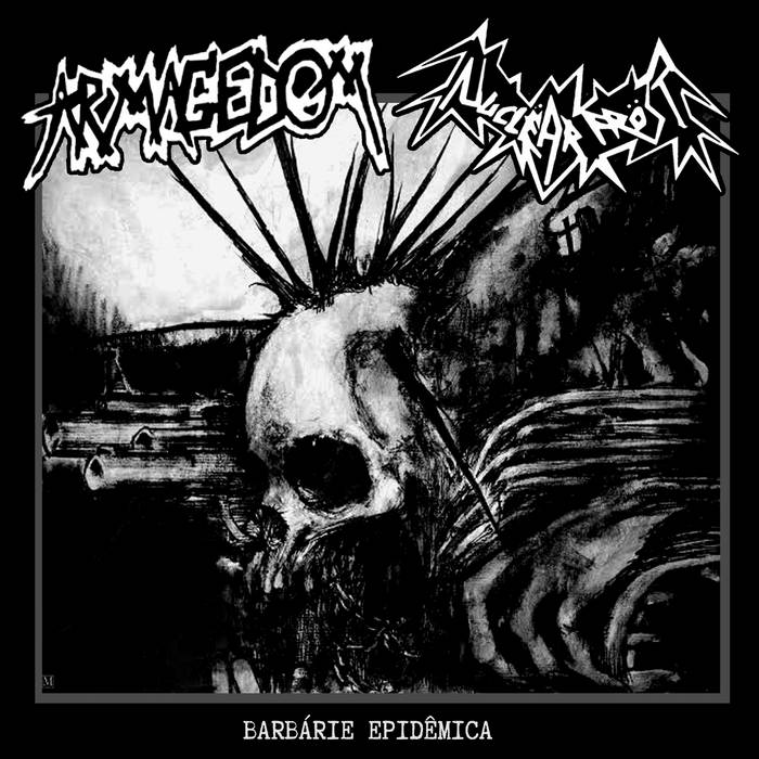 Barbárie Epidêmica - Split Ep 7 - Armagedom / Nuclear Frost