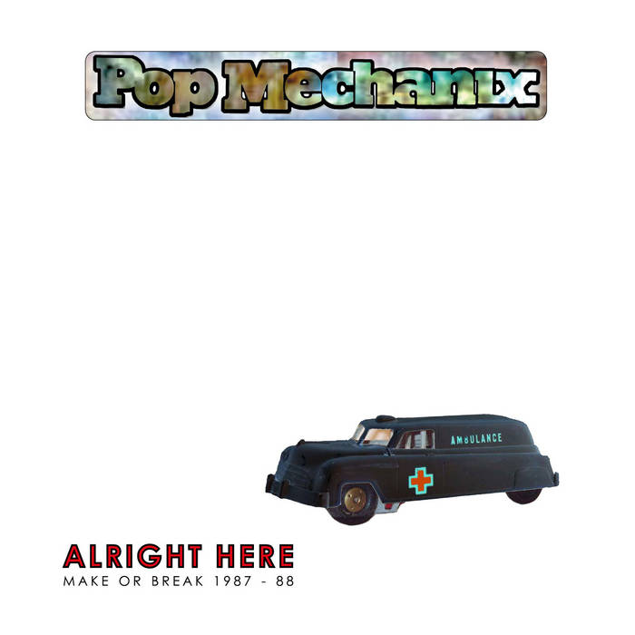 Alright Here (Make or Break 1987-88)