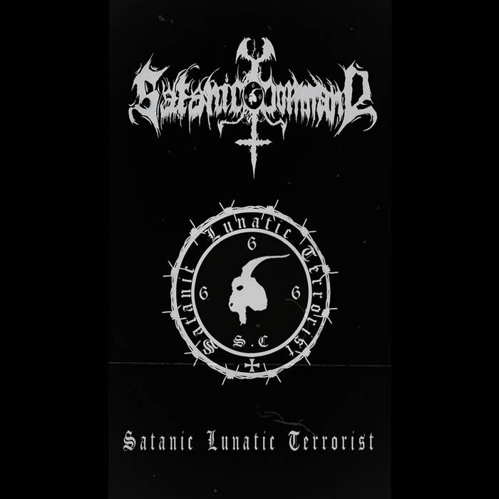 Satanic Command-Satanic Lunatic Terrorist (Demo)