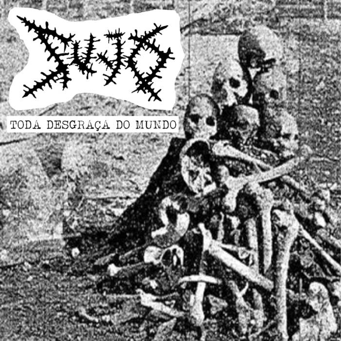 Toda Desgraça do Mundo