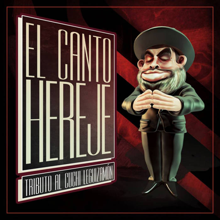 El Canto Hereje - Tributo al Cuchi Leguizamón