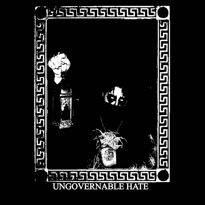 UNGOVERNABLE HATE