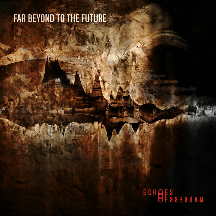 Far Beyond To The Future