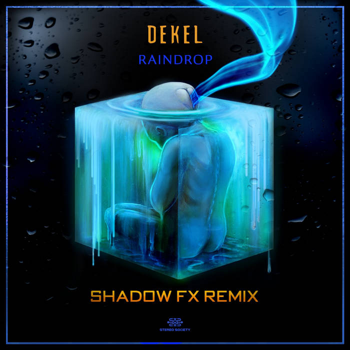Dekel - Raindrop [Shadow Fx Remix]