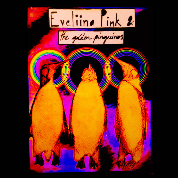 Eveliina Pink & the Golden Pinguinos