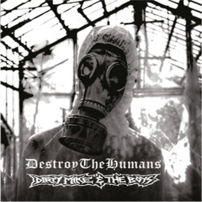 Hostis Humani Generis (Split) by DestroyTheHumans (ARG) - Dirty Mike & The Boys (USA)
