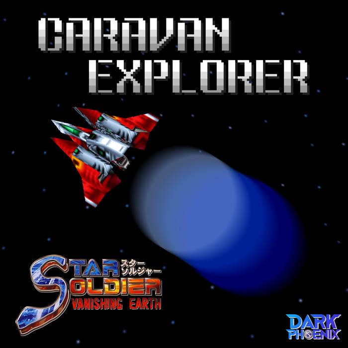 Caravan Explorer (Star Soldier: Vanishing Earth)