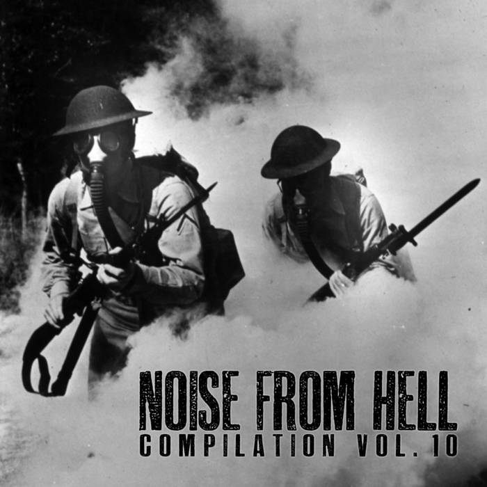Noise From Hell Compilation Vol. 10