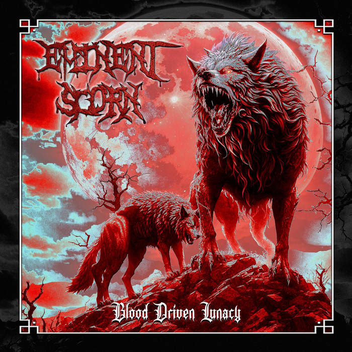Eminent Scorn - Blood Driven Lunacy - Remastered Version - SINGLE (2020)