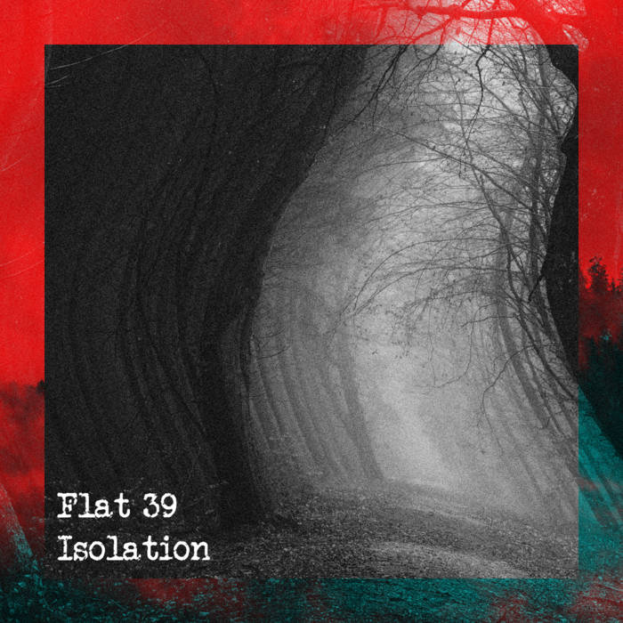 Flat39 - Isolation EP - [IL005]