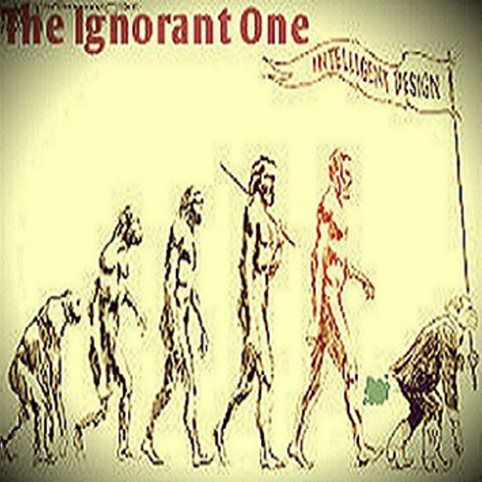 The Ignorant One
