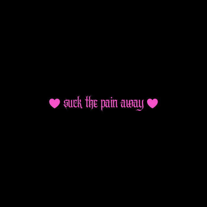 Suck The Pain Away - a tribute to Peaches