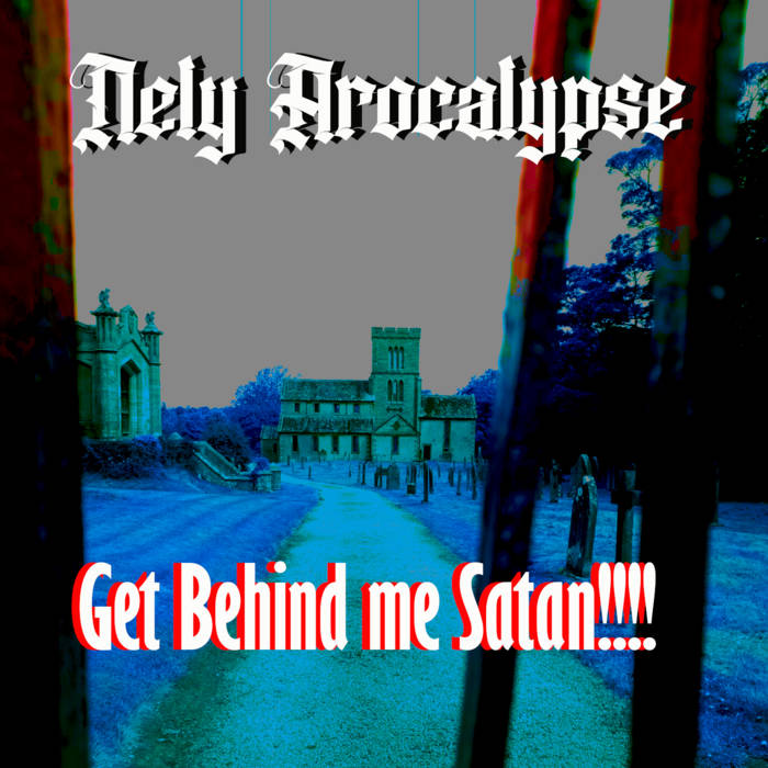 GET BEHIND ME SATAN!!!