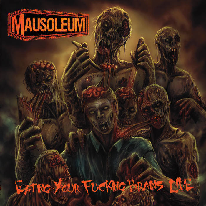 Eating Your Fucking Brains (Live)