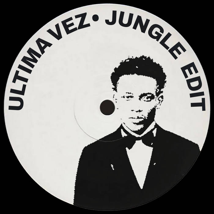 Ultima Vez (Jungle Edit)