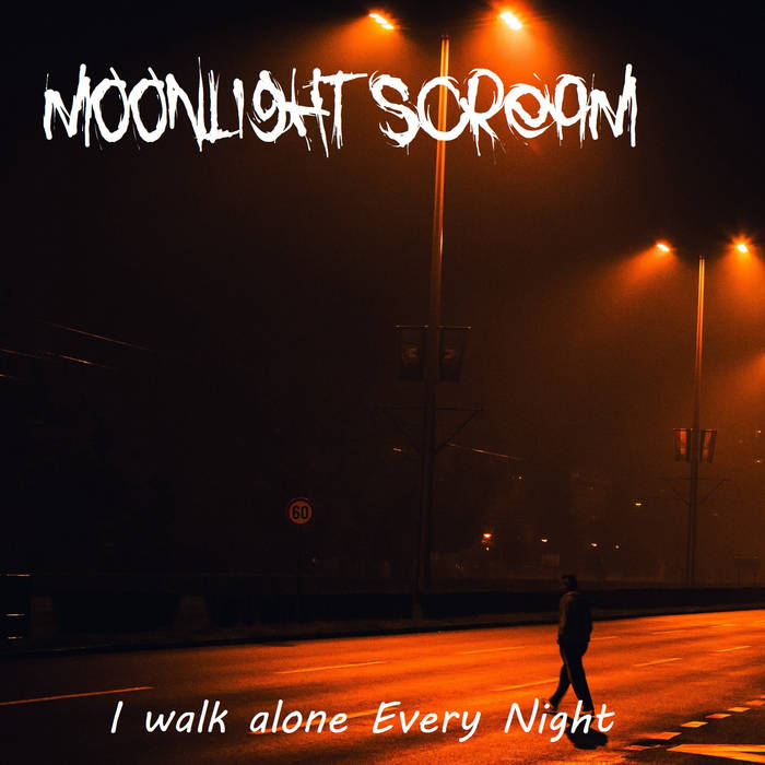 I Walk Alone Every Night