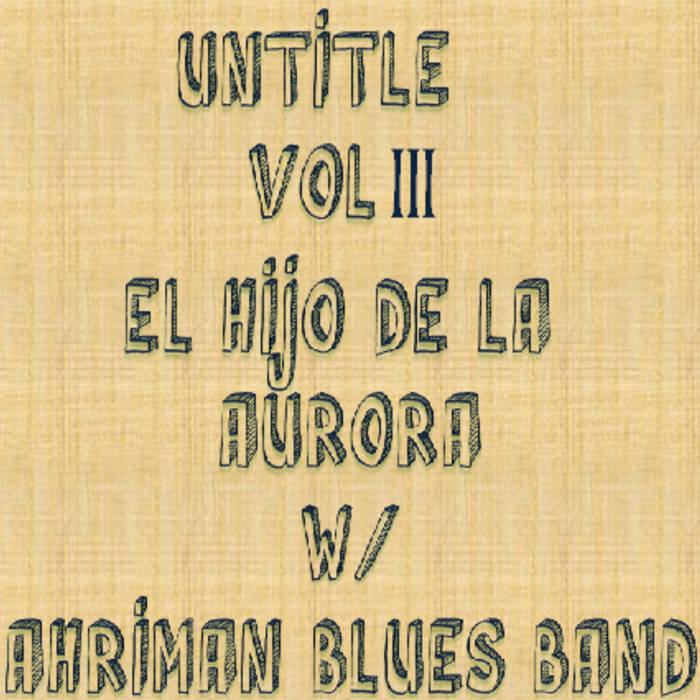 Untitle Vol III (Noise / Drone/ Ambient / Experimental) 2010