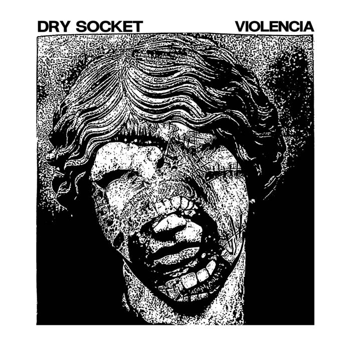 Dry Socket / Violencia Split