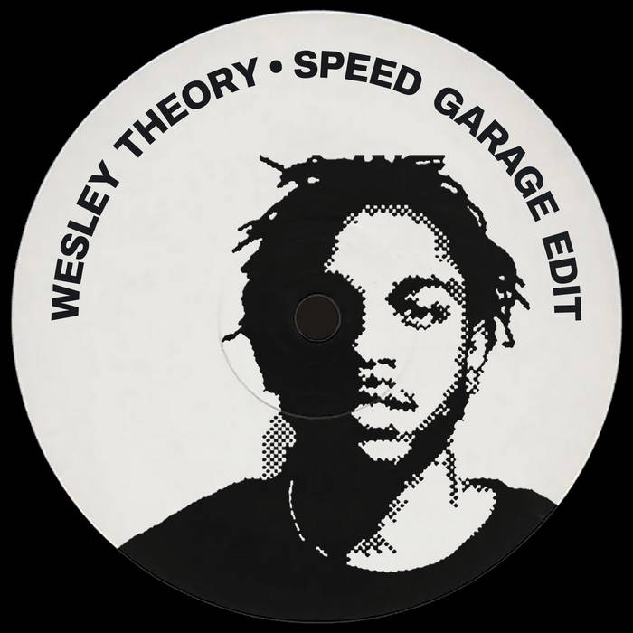 Wesley Theory (Speed Garage Edit)