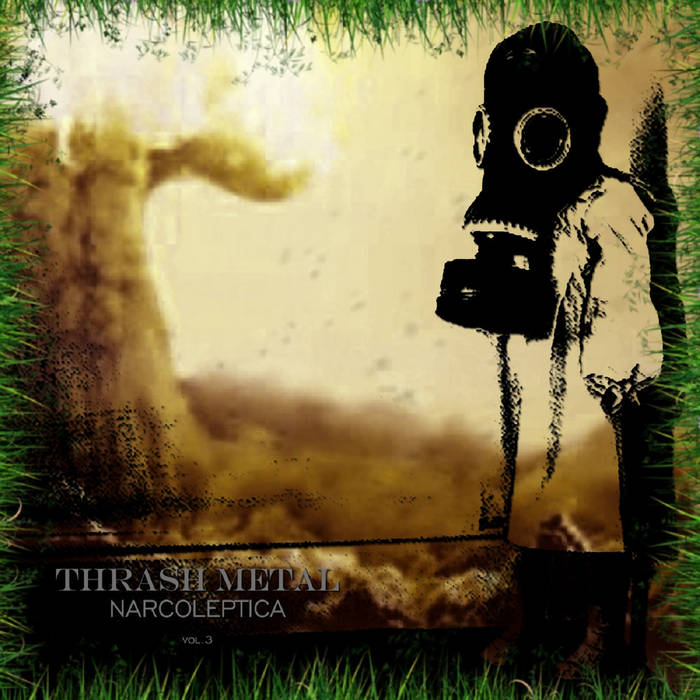 Thrash Metal Narcoleptica Vol​​ume​​ 3