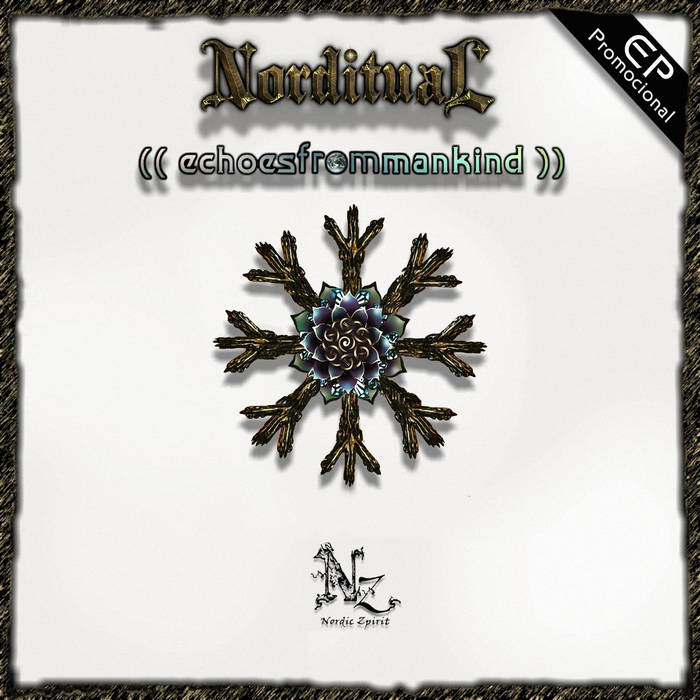 Promotional EP from Norditual’s upcoming album "Echoes From Mankind" – OUT IN 2016