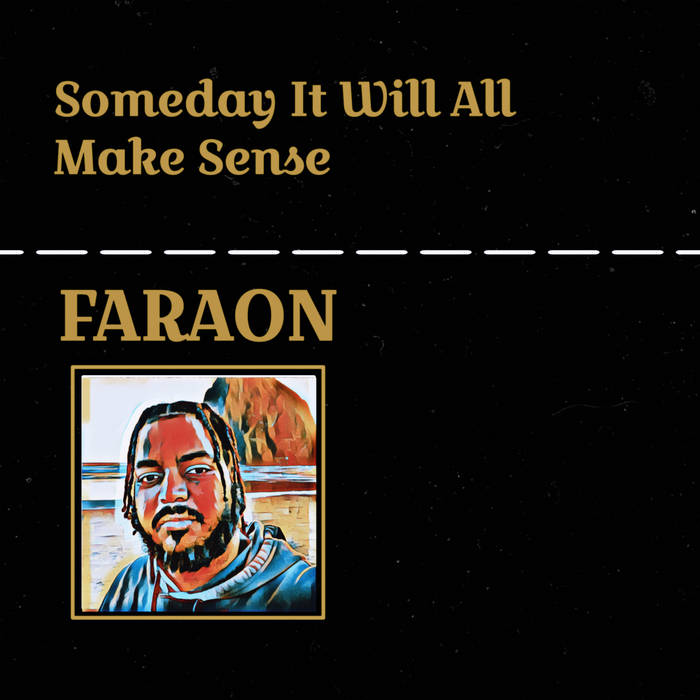 Someday It Will All Make Sense