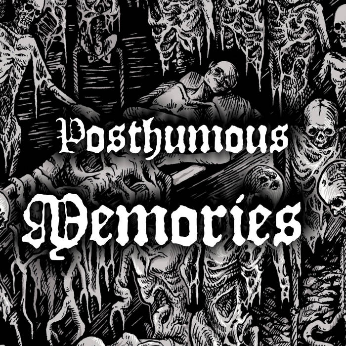 POSTHUMOUS MEMORIES (single)