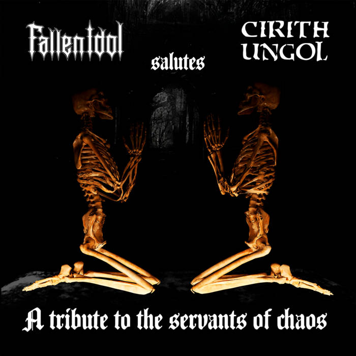 Fallen Idol Salutes Cirith Ungol - A Tribute to the Servants of Chaos