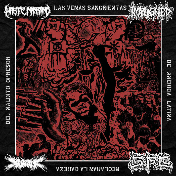 Las Venas Sangrientas de América Latina Reclaman la Cabeza del Maldito Opresor (SPLIT)