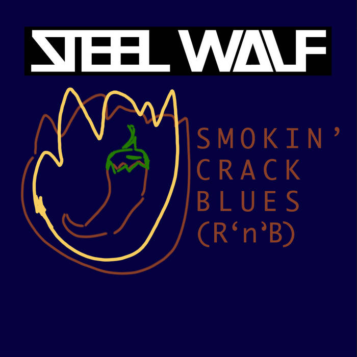Smokin' Crack Blues (R'n'B) [Single]