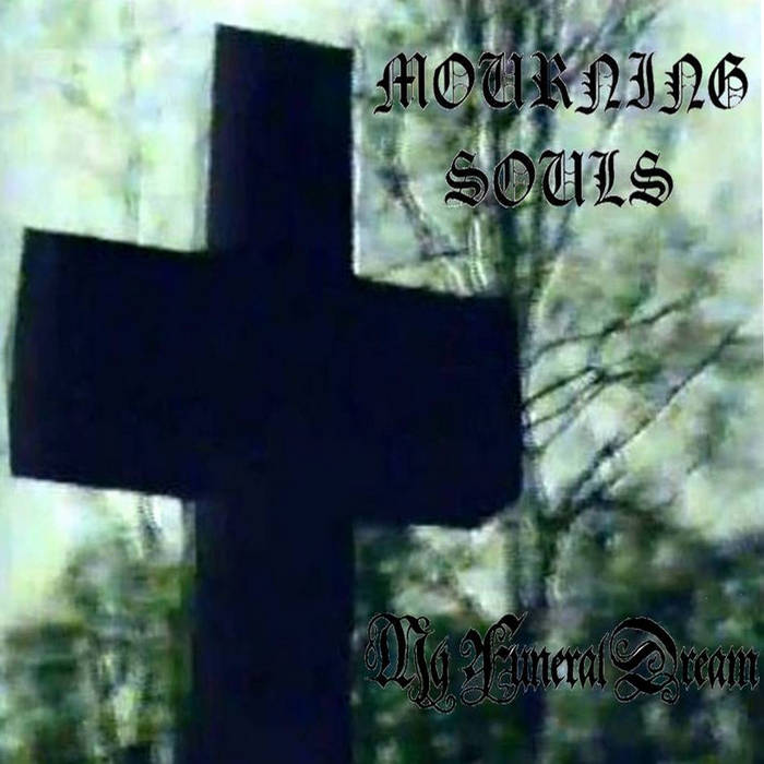 Mourning Souls / My Funeral Dream (Split - 2018)