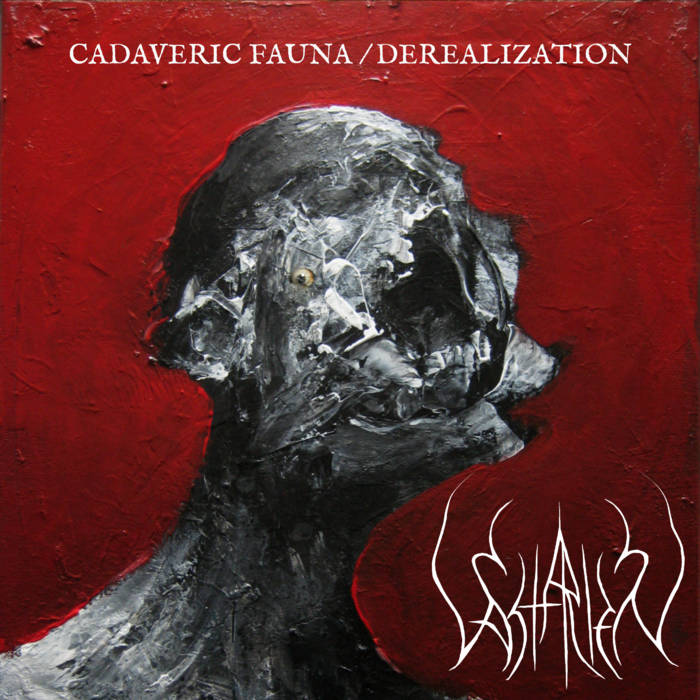 Cadaveric Fauna / Derealization