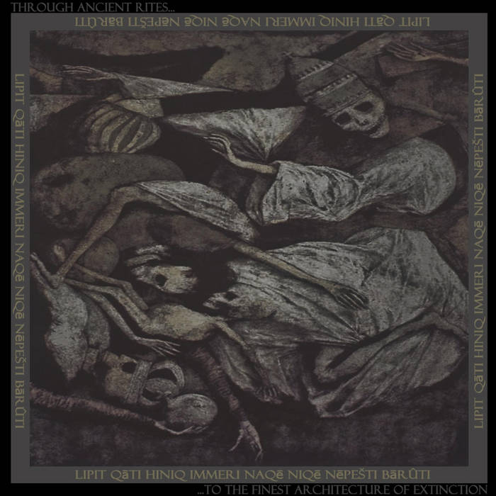 Through Ancient Rites to the Finest Architecture of Extinction