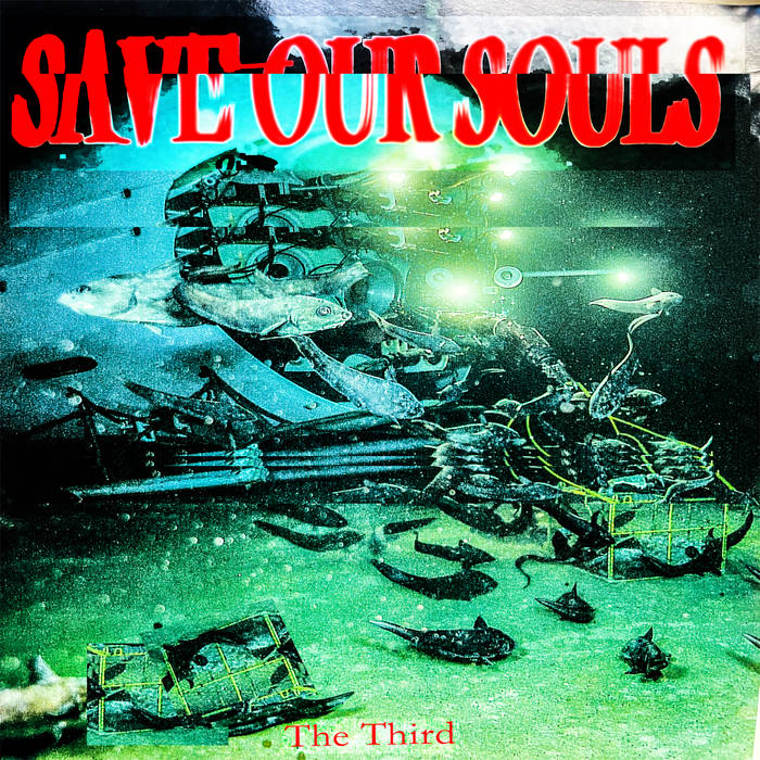 SAVE OUR SOULS   The Third
