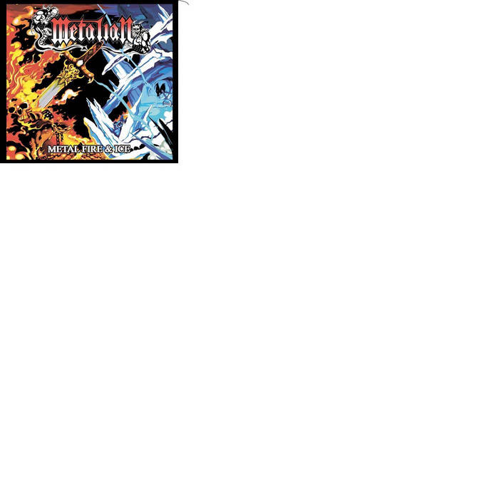 Metal, Fire and Ice