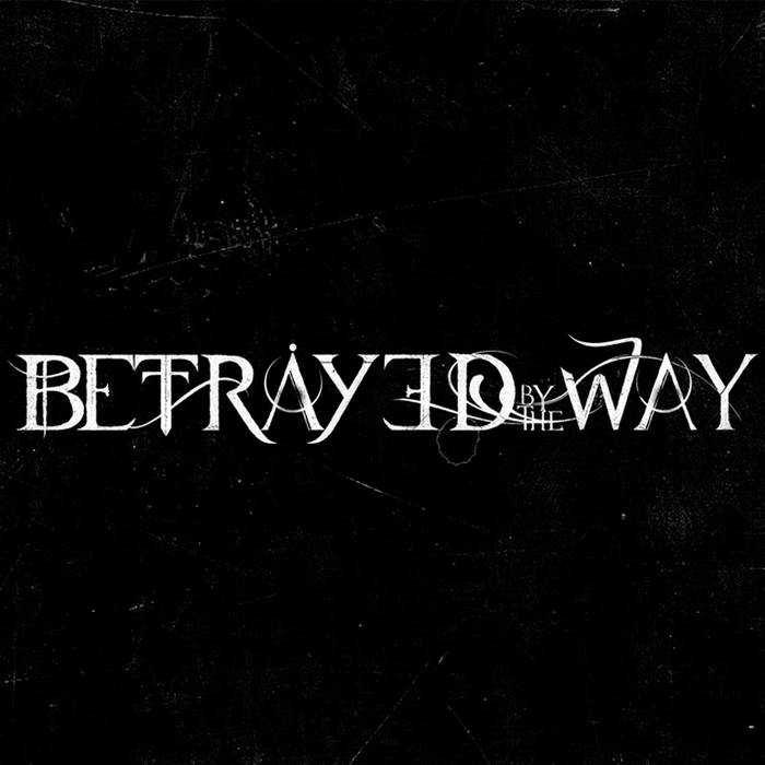 Betrayed by The Way EP
