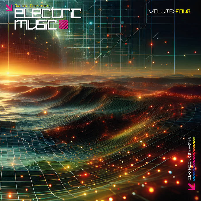Pulser Presents Electric Music Volume 4