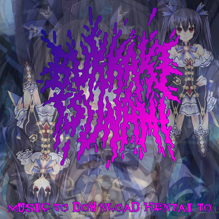 Music to Download Hentai To