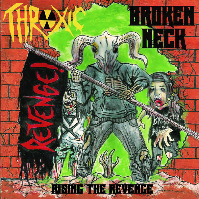 Rising The Revenge - Split Throxic/Broken Neck