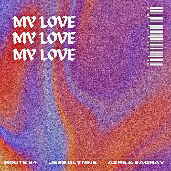 Route 94 - My Love ft. Jess Glynne - (Azre & SAGRAV Extended Remix)