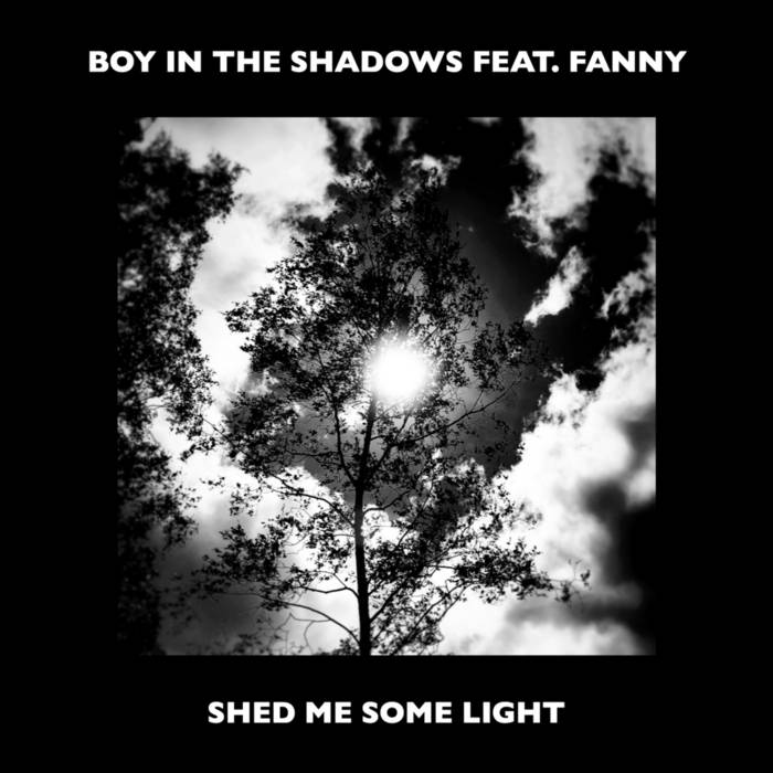 Shed Me Some Light (feat. Fanny)