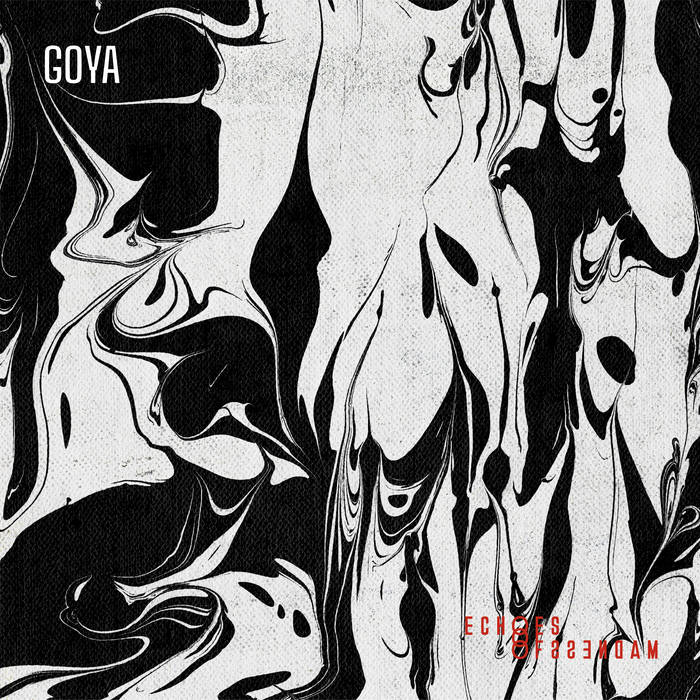 Echoes Of Madness - Goya