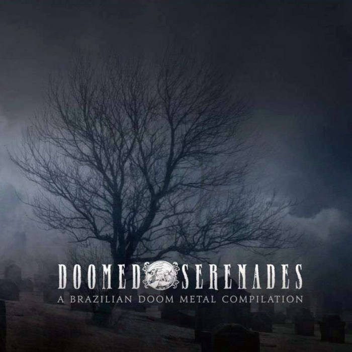 Doomed Serenades, Vol. 1 (A Brazilian Doom Metal Compilation)