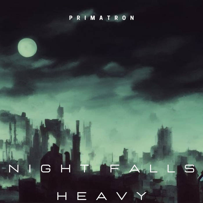Night Falls Heavy