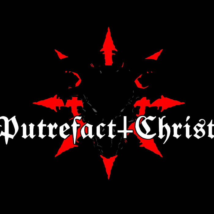 Putrefact Christ