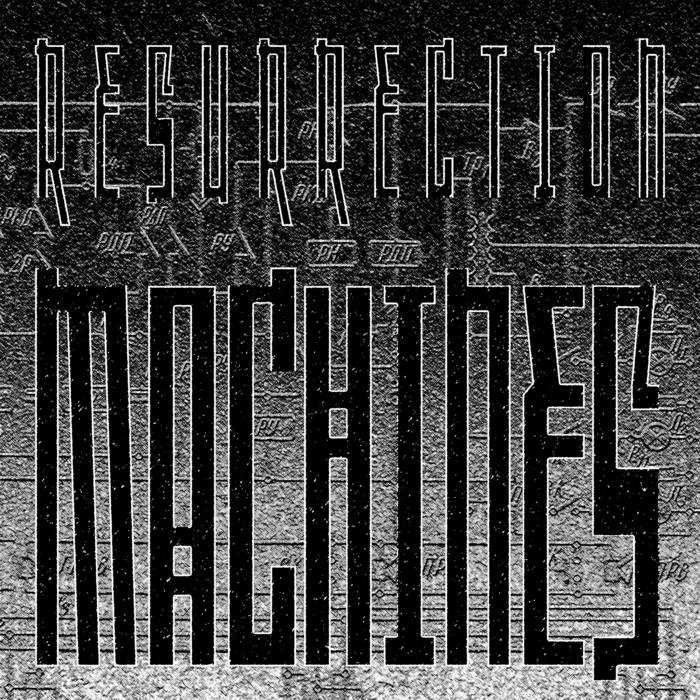 Resurrection Machines EP