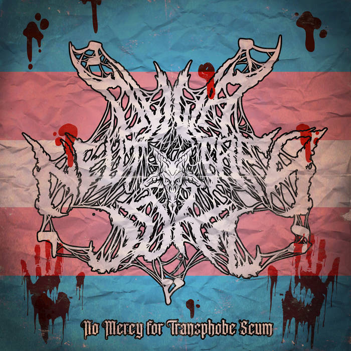 No Mercy for Transphobe Scum