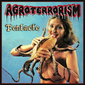 AGROTERRORISM - Tentacle [EP #1]