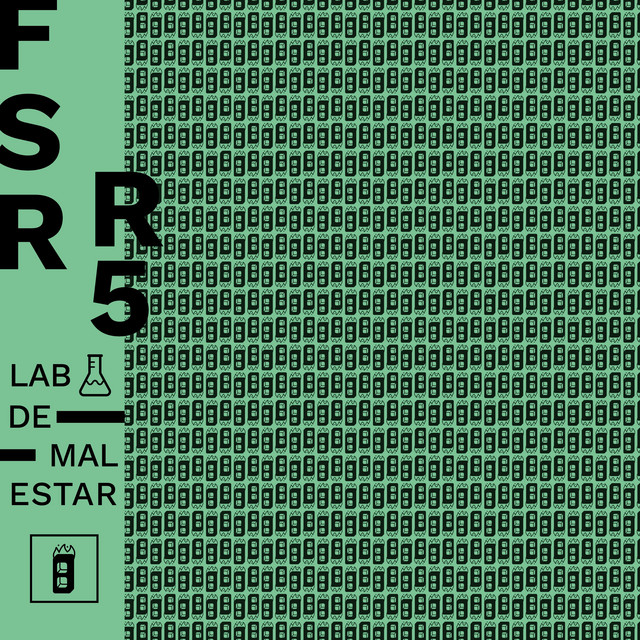 Fsr R5: Laboratorio de Malestar