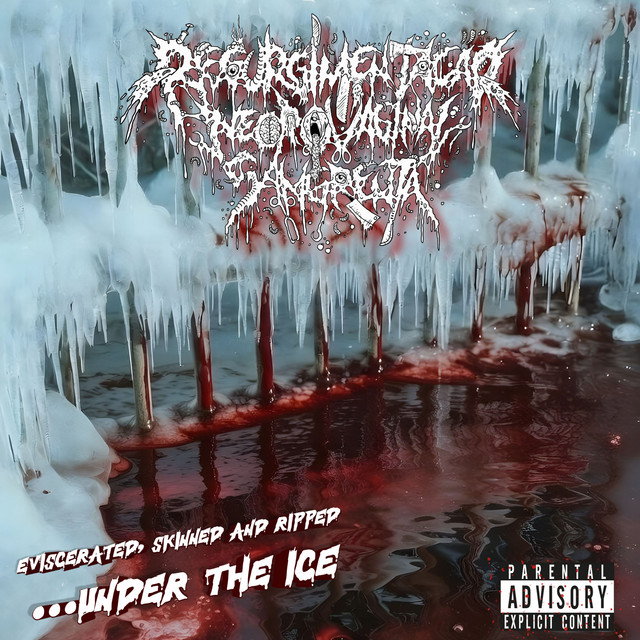 Eviscerated, Skinned and Ripped Under the Ice